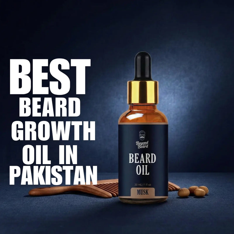Best Beard Growth Oil in Pakistan, Expert Guide Revealed
