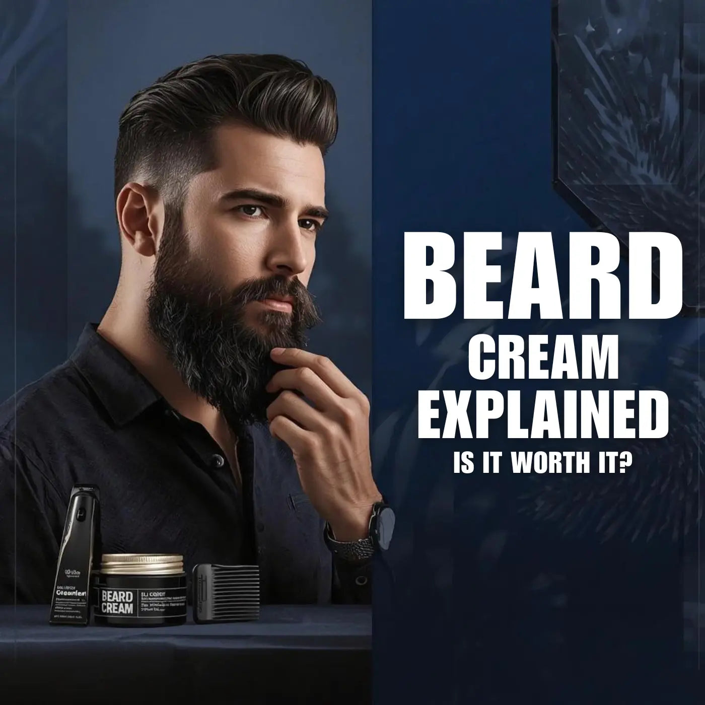 Beard cream explained thumbnail showing man with thick beard and grooming products – beard cream benefits, beard care routine, beard grooming for men, beard cream vs beard oil