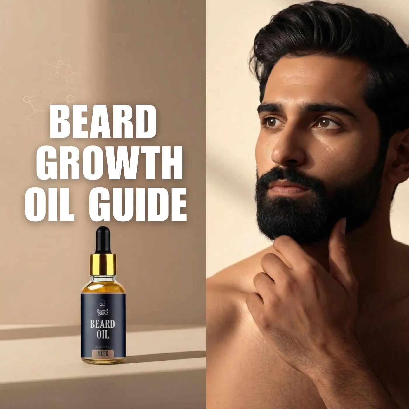 Beard growth oil guide showing premium beard growth oil bottle and thick full beard model, highlighting beard growth benefits and men’s grooming care.