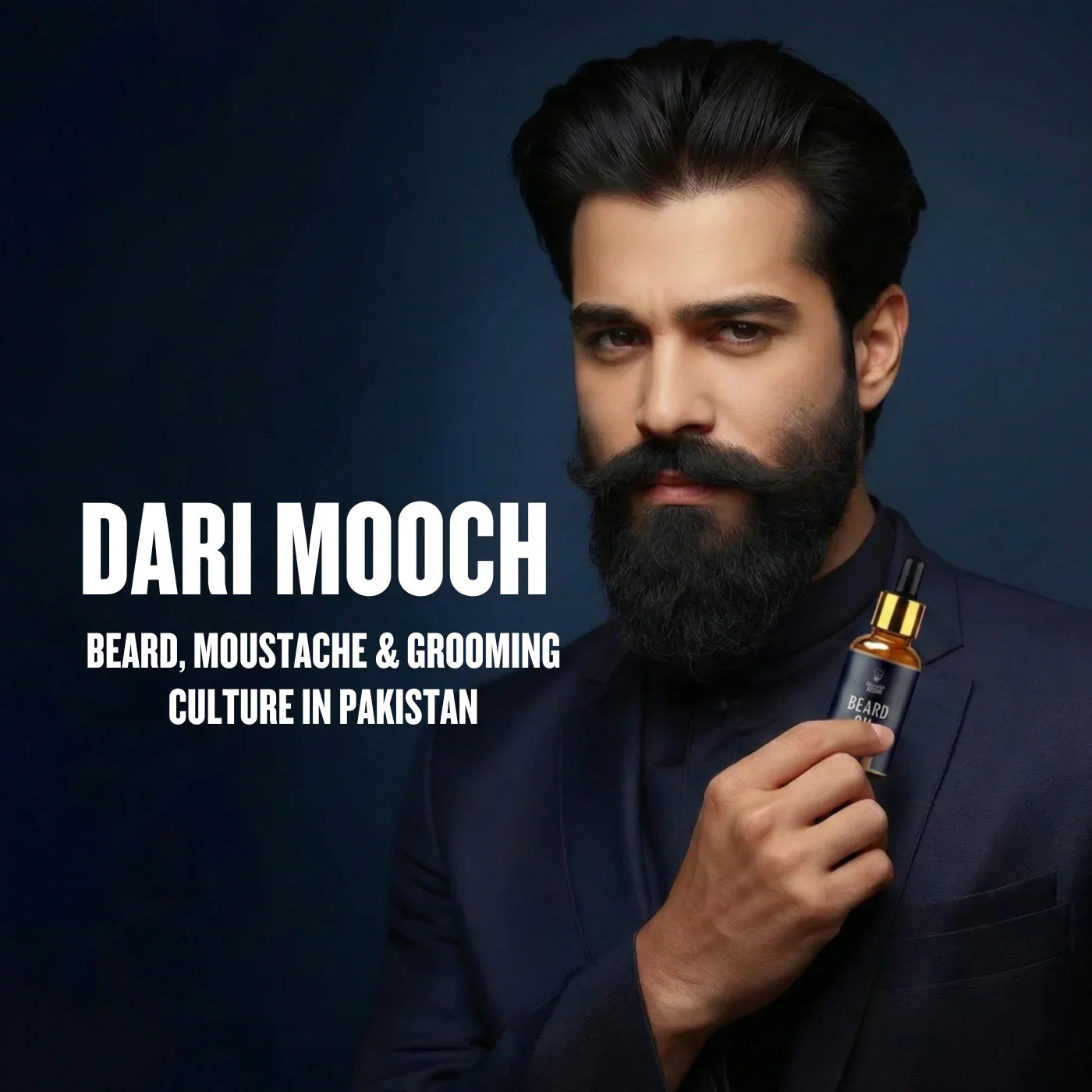 Dari mooch beard and moustache grooming culture in Pakistan featuring a man holding beard oil