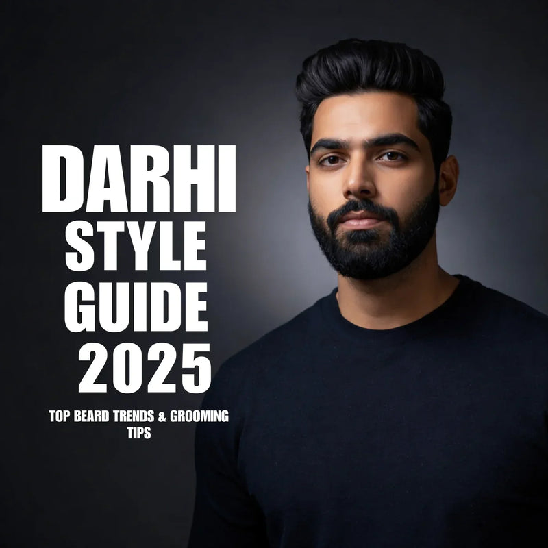 Darhi Style Guide 2025: Best Beard Looks for Boys & Men